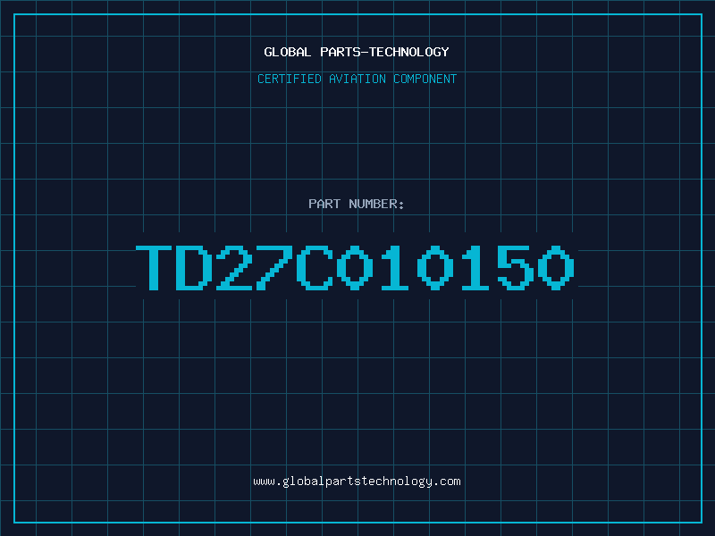 Aviation Part TD27C010150