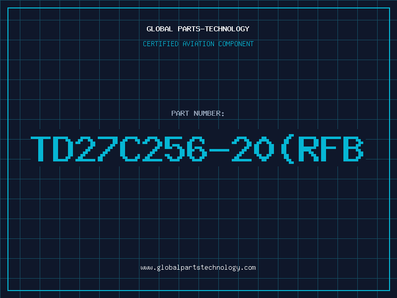 Aviation Part TD27C256-20(RFB