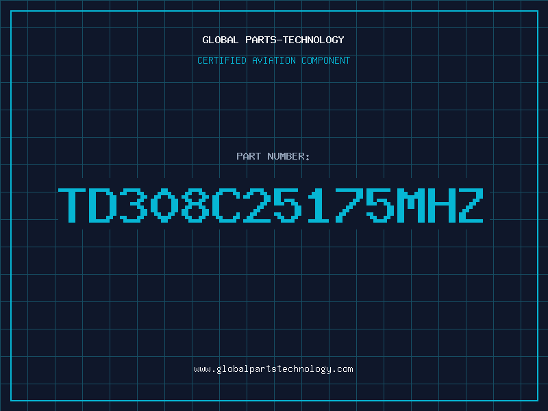 Aviation Part TD308C25175MHZ