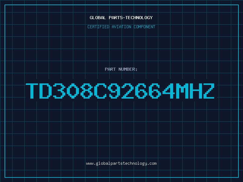 Aviation Part TD308C92664MHz