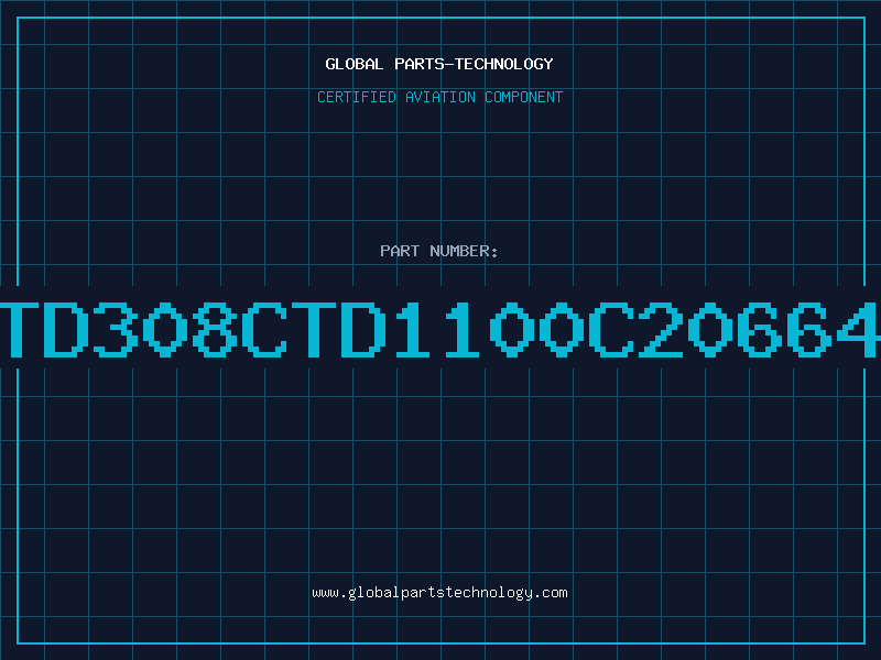 Aviation Part TD308CTD1100C20664