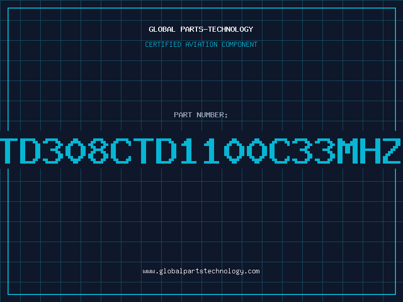 Aviation Part TD308CTD1100C33MHZ