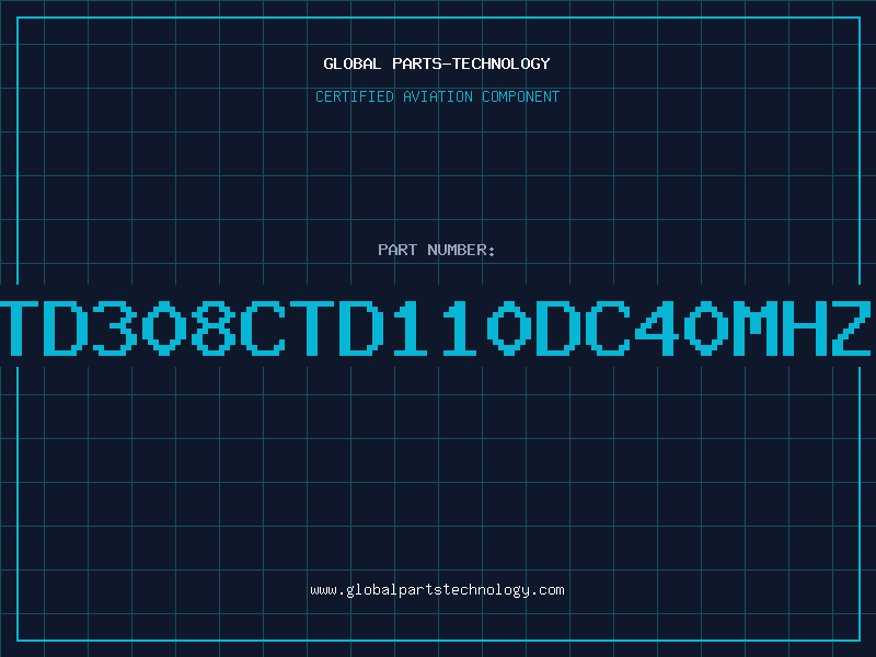 Aviation Part TD308CTD110DC40MHZ