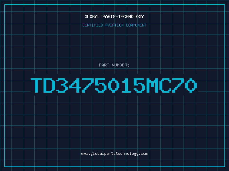 Aviation Part TD3475015MC70