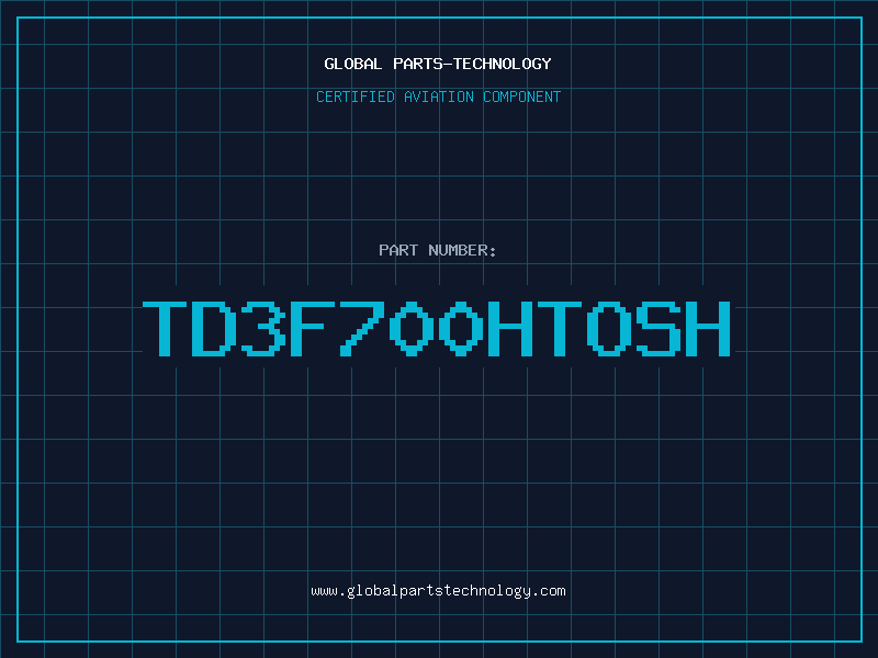 Aviation Part TD3F700HTOSH