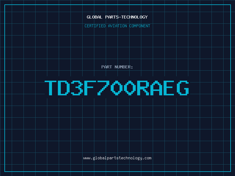 Aviation Part TD3F700RAEG