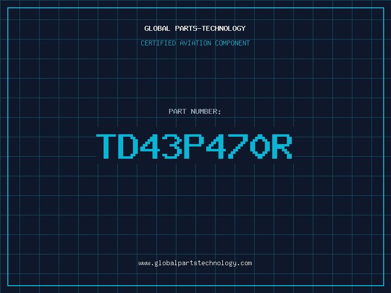 Aviation Part TD43P470R