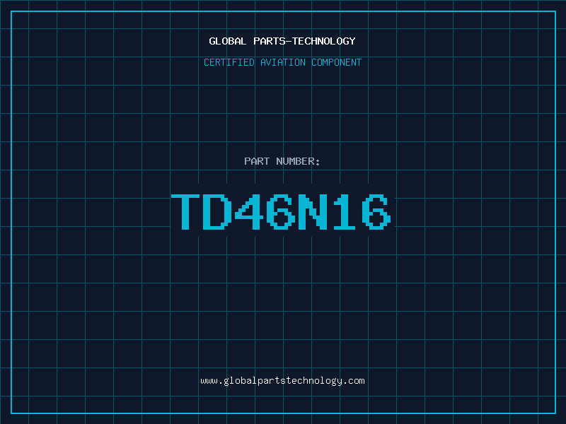 Aviation Part TD46N16