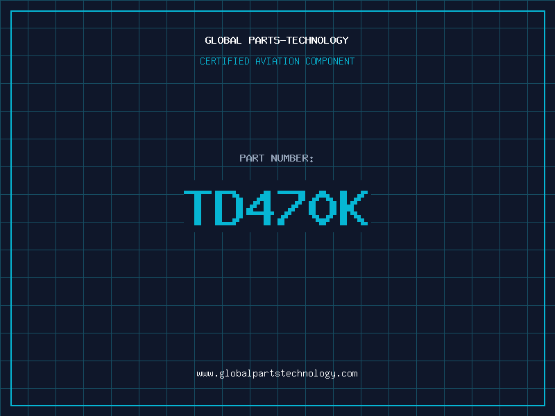 Aviation Part TD470K