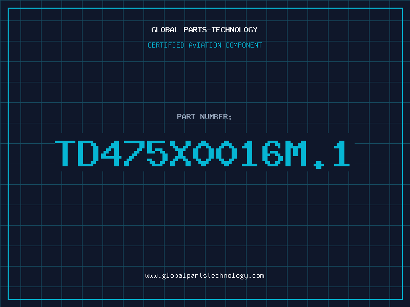 Aviation Part TD475X0016M.1