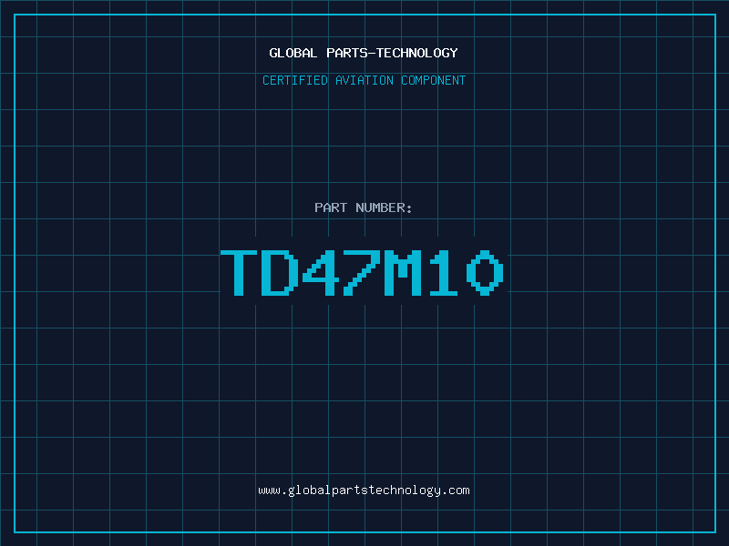 Aviation Part TD47M10