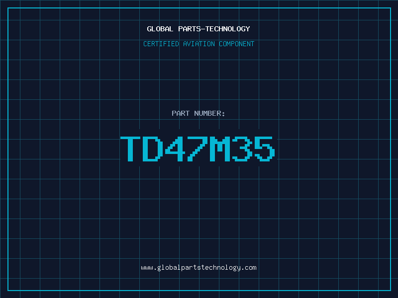 Aviation Part TD47M35