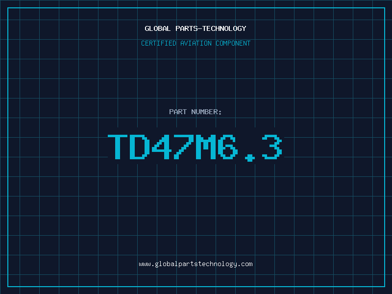 Aviation Part TD47M6.3