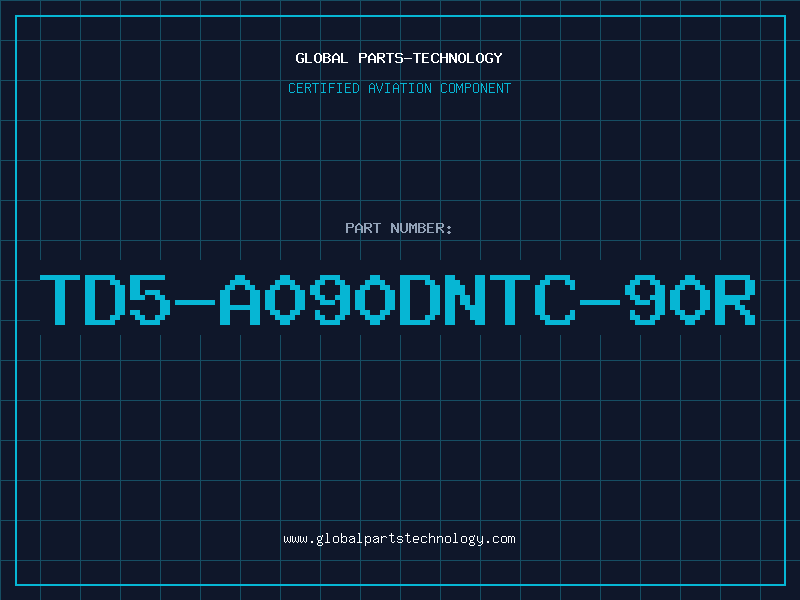 Aviation Part TD5-A090DNTC-90R