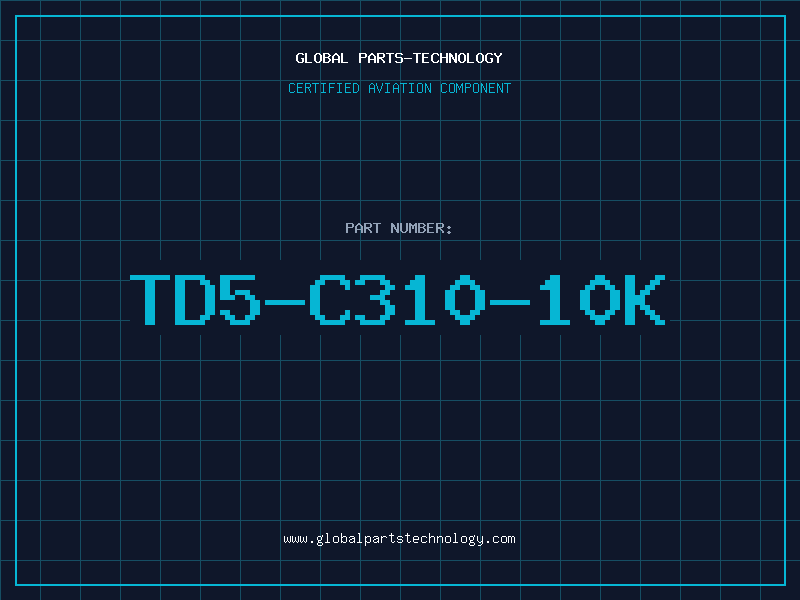 Aviation Part TD5-C310-10K