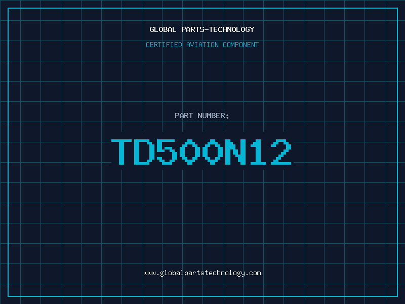 Aviation Part TD500N12