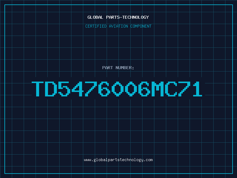 Aviation Part TD5476006MC71