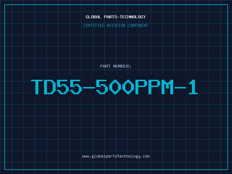 Aviation Part TD55-500PPM-1