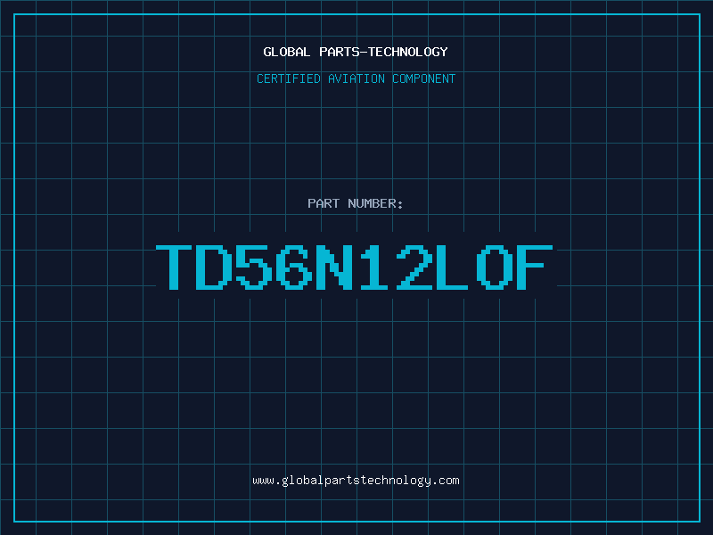 Aviation Part TD56N12LOF