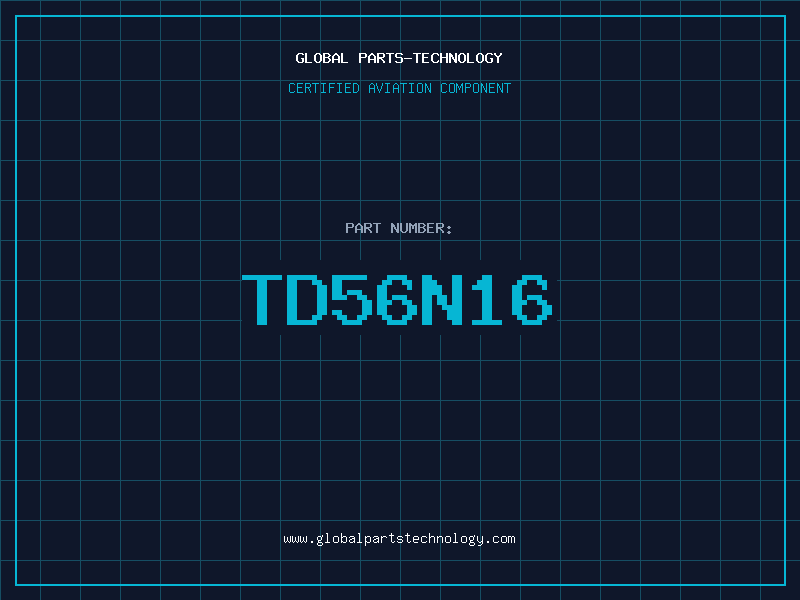 Aviation Part TD56N16