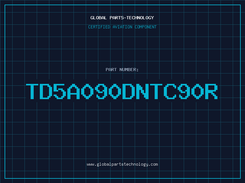 Aviation Part TD5A090DNTC90R