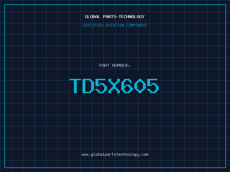 Aviation Part TD5X605