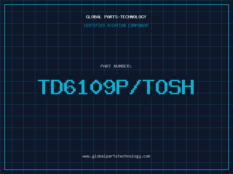 Aviation Part TD6109P/TOSH