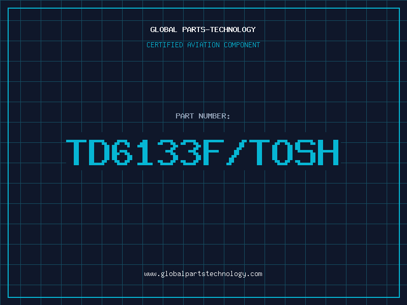 Aviation Part TD6133F/TOSH