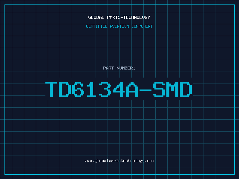 Aviation Part TD6134A-SMD