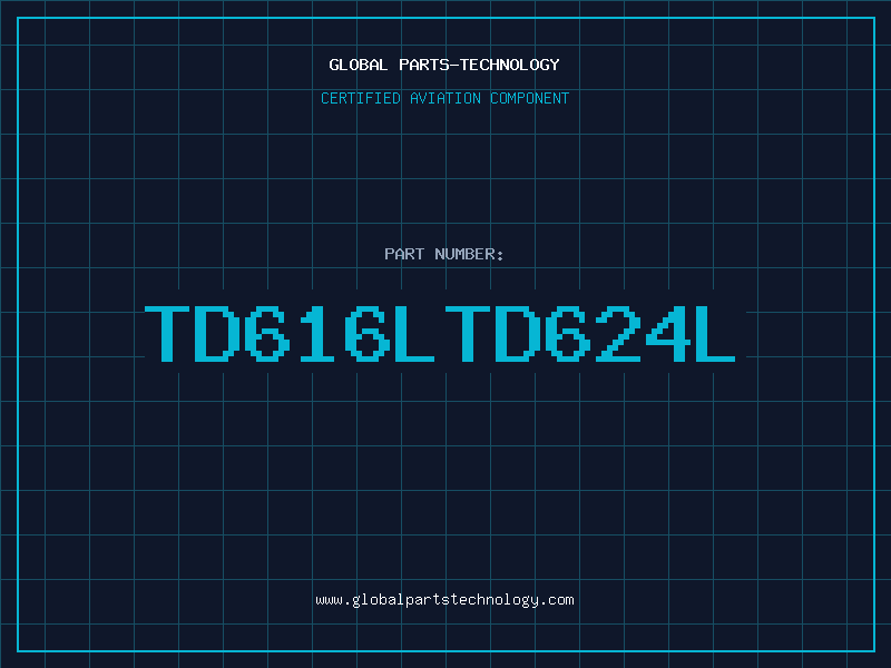 Aviation Part TD616LTD624L