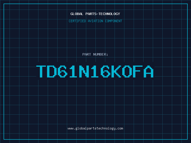 Aviation Part TD61N16KOFA