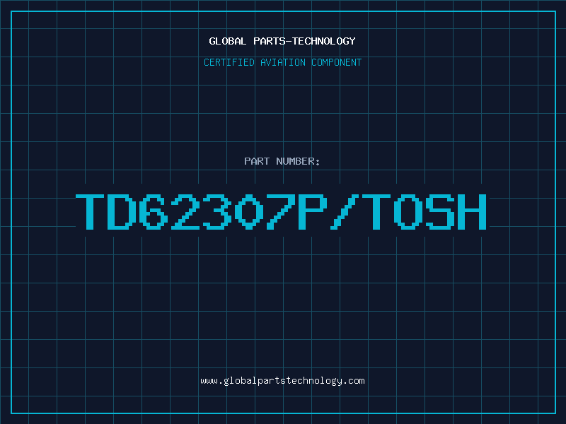 Aviation Part TD62307P/TOSH