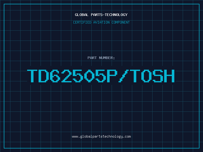 Aviation Part TD62505P/TOSH