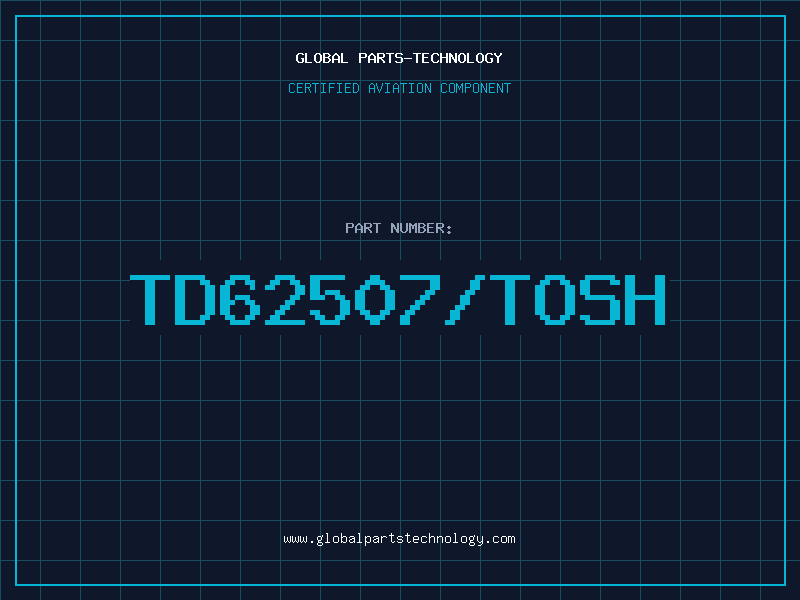 Aviation Part TD62507/TOSH