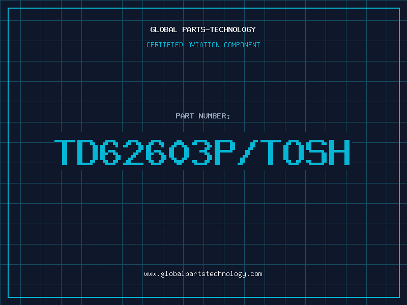 Aviation Part TD62603P/TOSH