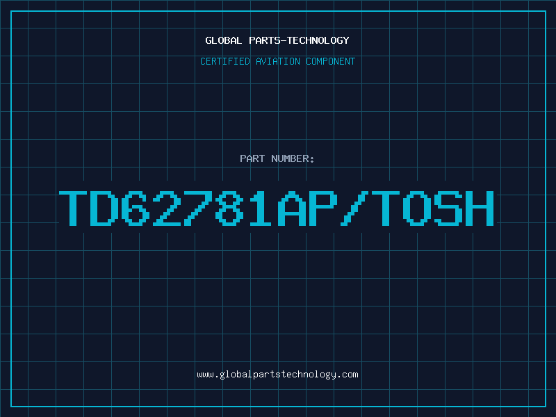 Aviation Part TD62781AP/TOSH