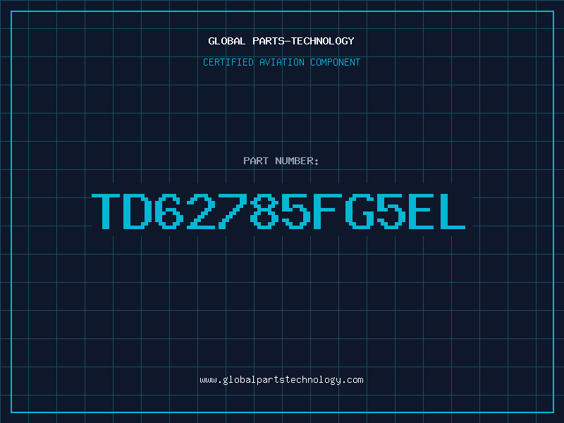 Aviation Part TD62785FG5EL
