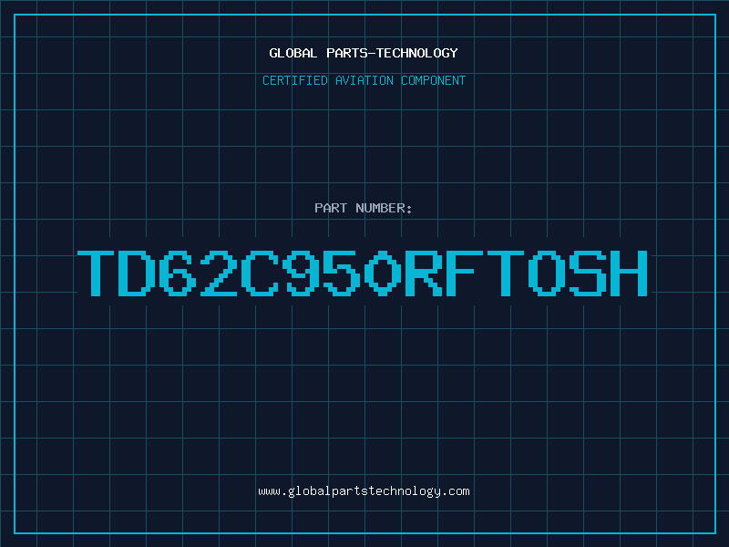 Aviation Part TD62C950RFTOSH
