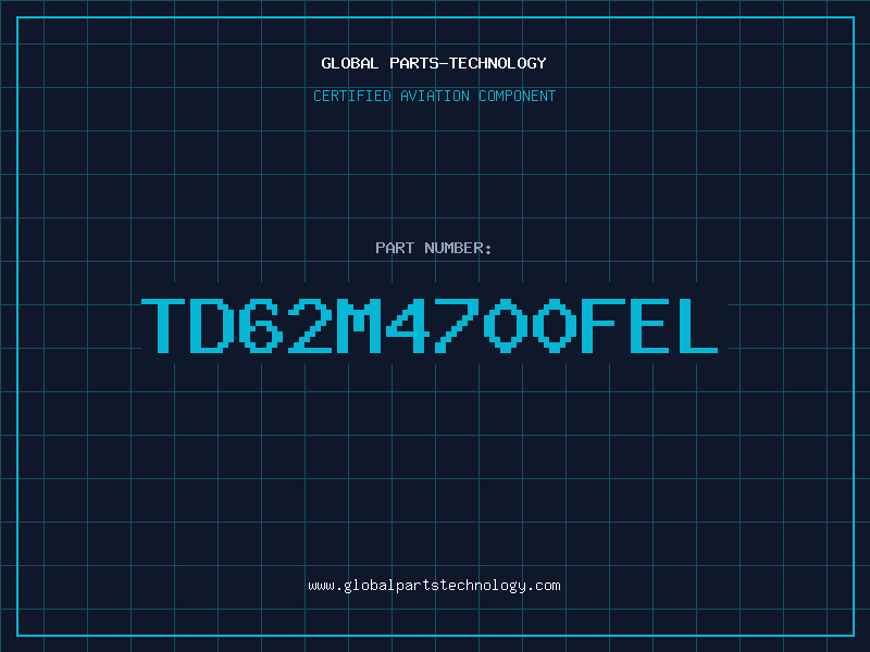 Aviation Part TD62M4700FEL