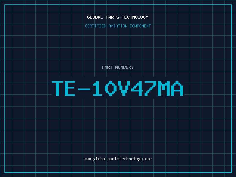 Aviation Part TE-10V47MA