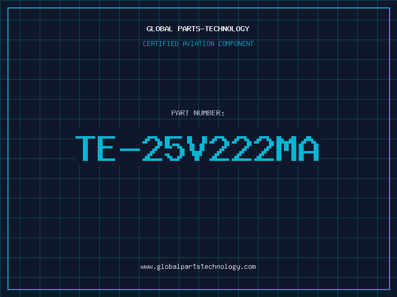 Aviation Part TE-25V222MA