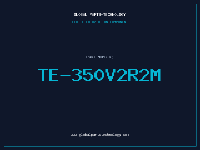 Aviation Part TE-350V2R2M