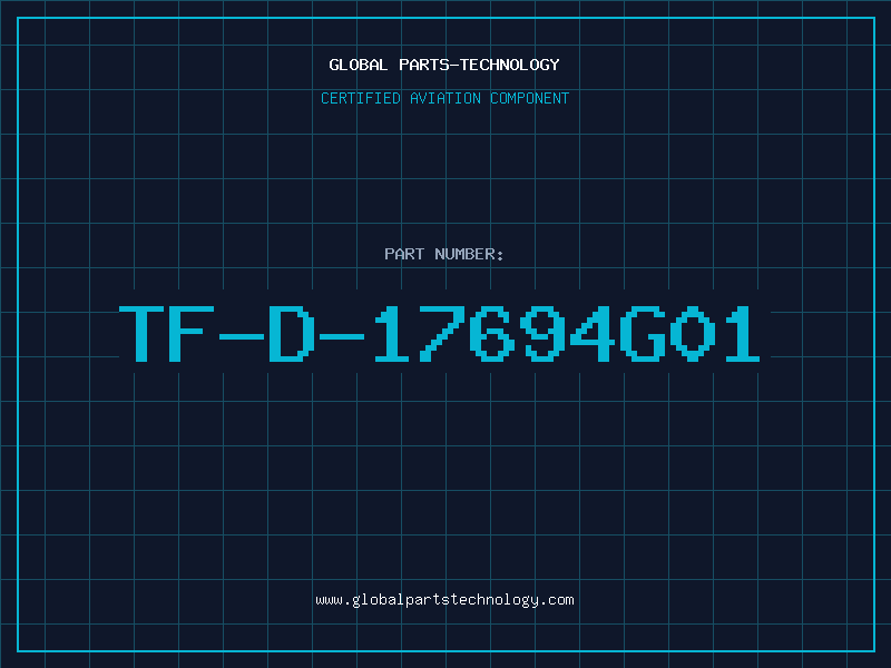Aviation Part TF-D-17694G01