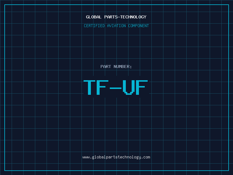 Aviation Part TF-UF