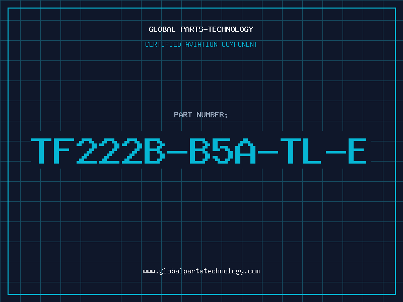 Aviation Part TF222B-B5A-TL-E