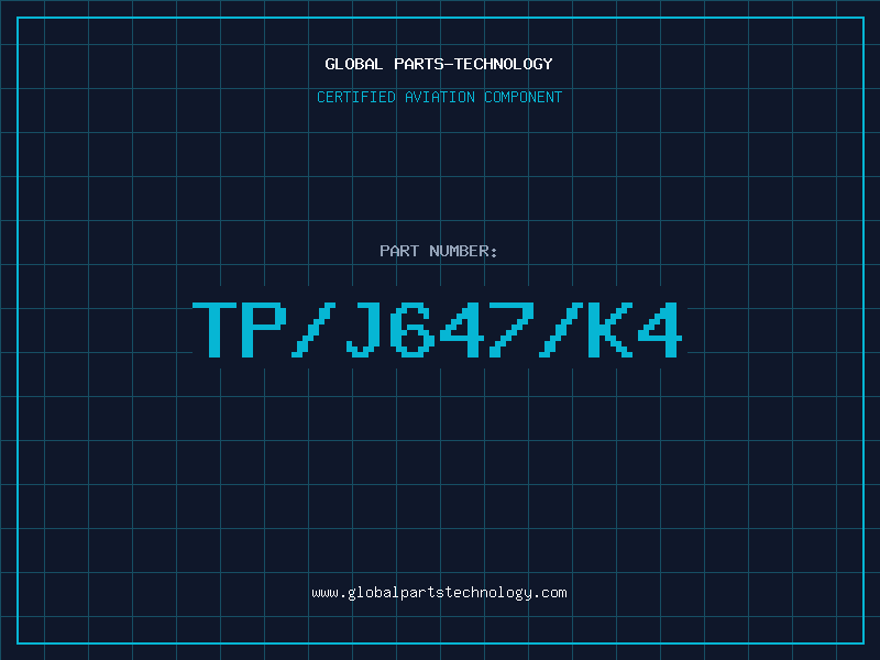 Aviation Part TP/J647/K4