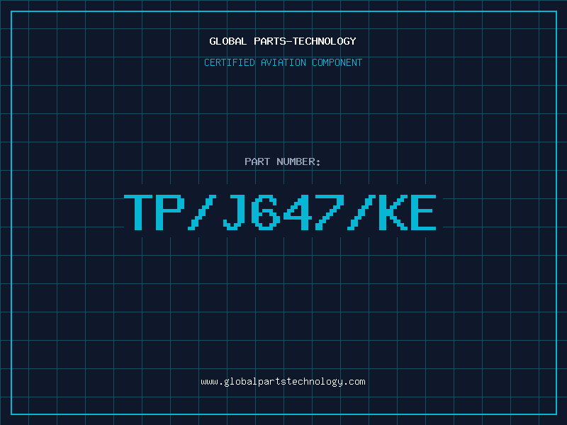 Aviation Part TP/J647/KE