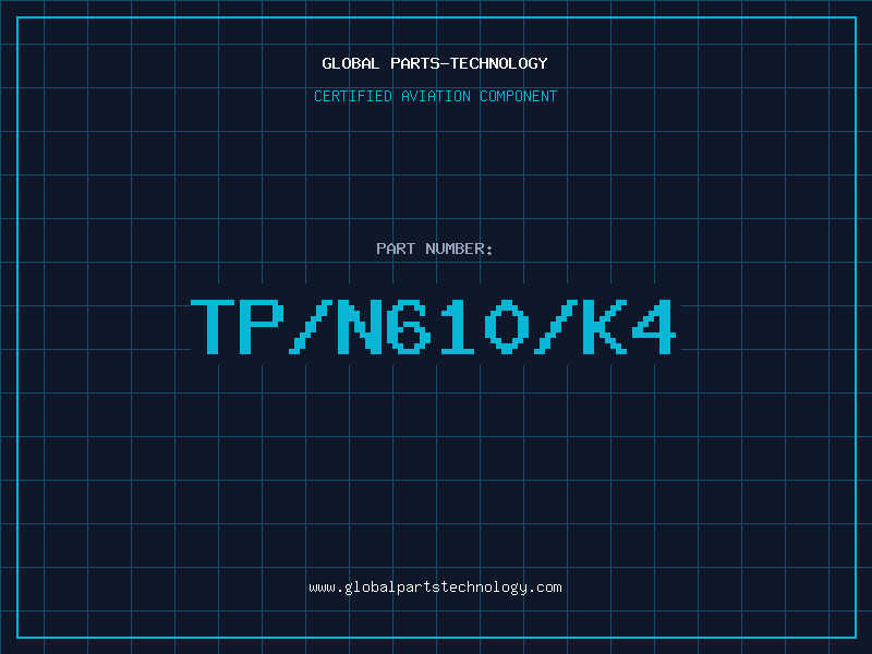 Aviation Part TP/N610/K4