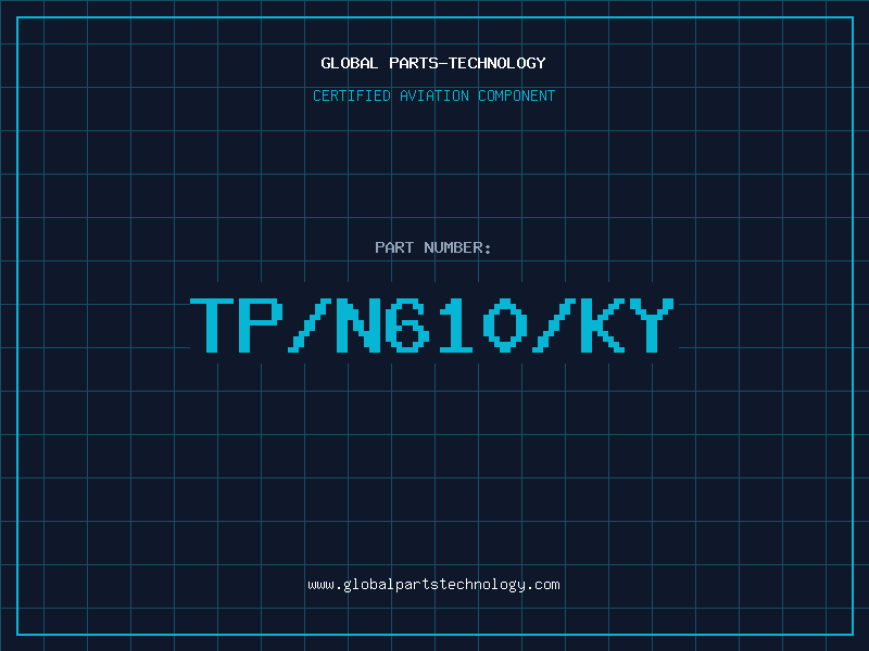 Aviation Part TP/N610/KY