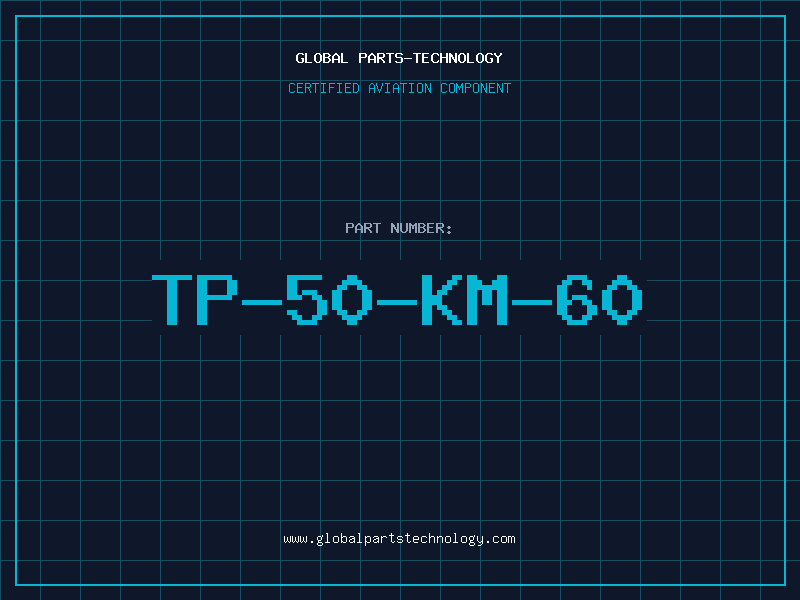 Aviation Part TP-50-KM-60